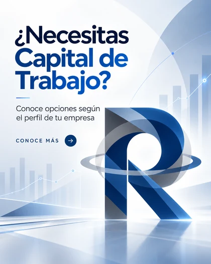 ¿Necesitas Capital de Trabajo?